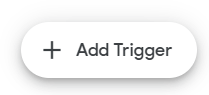 add trigger button Google Apps Script