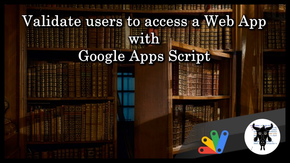 validate users to access a web app with Google Apps Script