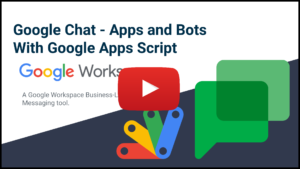 Google Chat Apps for Apps Script Developers YouTube Video