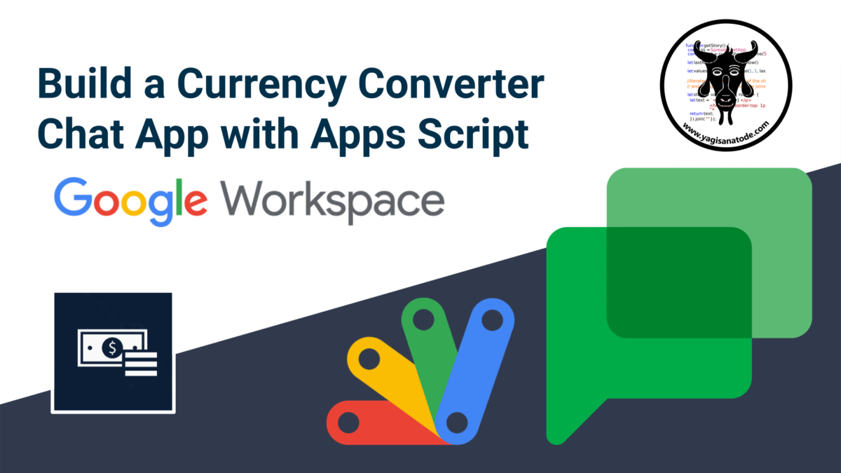 Develop a Google Chat App Currency Converter with Google Apps Script